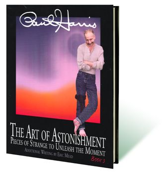 Art of Astonishment Volume 3 by Paul Harris